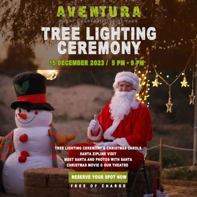 Join us on December 15, 2023, from 5 pm to 9 pm for a magical evening under the twinkling lights! 🎄✨ 

Enjoy the enchanting Tree Lighting Ceremony and festive Christmas Carols – an event filled with joy and holiday spirit! 🎅🏻✨ Plus, don't miss the Santa Zipline adventure, meet Santa in person for photos, and catch a heartwarming Christmas movie at our cozy theatre. 🍿🎥 

Best of all? It's all FREE! 🌟 Let's celebrate the season together! 🎉 

🔗 Visit the link in the bio to reserve your spot

#AventuraParksCamps #OutdoorAdventures #LearningBeyondScreens #AdventureAndEducation #TeamworkSkills #UnplugAndExplore #LastChanceForAdventure #ClosingSeasonMemories #LifeSkillsDevelopment #SeasonsOfAdventure #Christmasindubai#TreeLighting #ChristmasMagic #SantaVisit