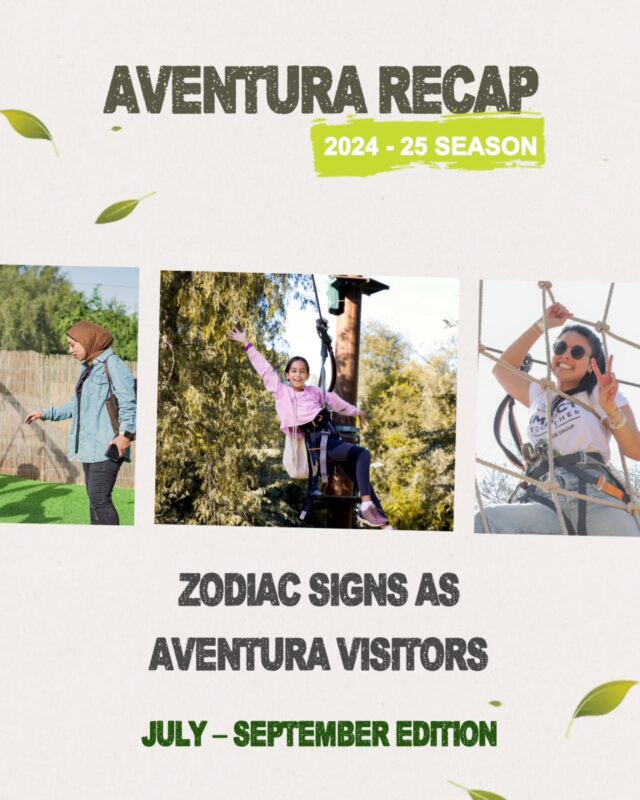 How would these zodiac signs behave at our park?

Our team confirmed this is 100% accurate.

If you’ve ever brought a Leo… you already know.

Not visited Dubai’s Green Heart yet? 🌳
We’ll be back on 12 September.
Mark your calendar — the forest awaits. 🌿

#ZodiacAtAventura #AventuraParks #DubaiOutdoorFun #AdventureWithAttitude